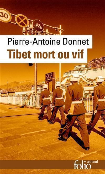 Couverture du livre "Tibet mort ou vif" du journaliste Pierre-Antoine Donnet, réédité et actualisé chez Gallimard. (Source : Librest)