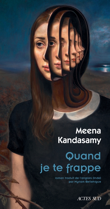 Couverture du roman de Meena Kandasamy, "Quand je te frappe", traduction de Myriam Bellehigue, Actes Sud. (Copyright : Actes Sud)