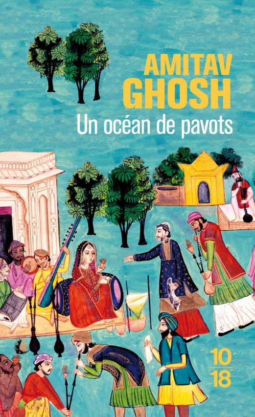 Couverture du premier volet de la "Trilogie de l'ibis" : "Un océan de pavots" par Amitav Gosh. (Crédit : DR)