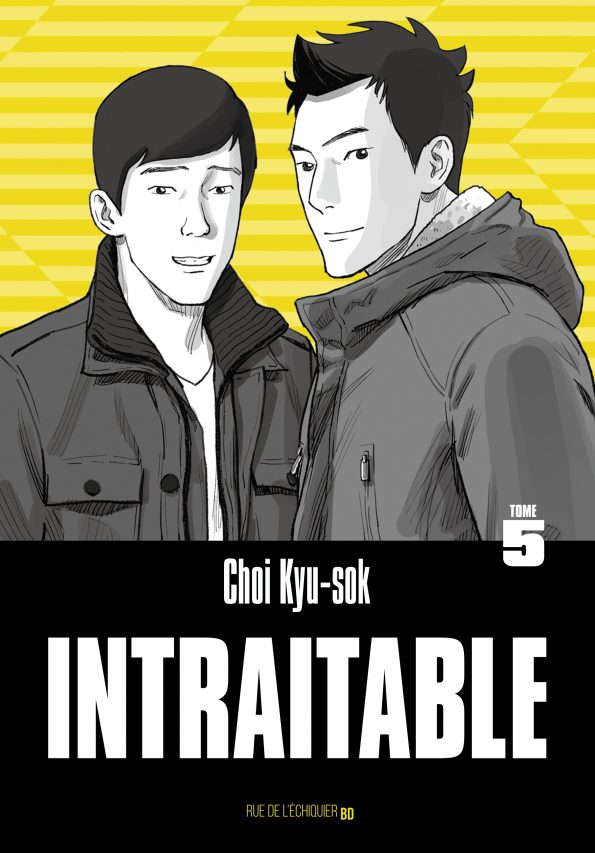 Couverture de la bande dessinée "Intraitable", tome 5, scénario et dessin Choi Kyu-sok, Rue de l’Echiquier. (Crédit : Rue de l’Echiquier)