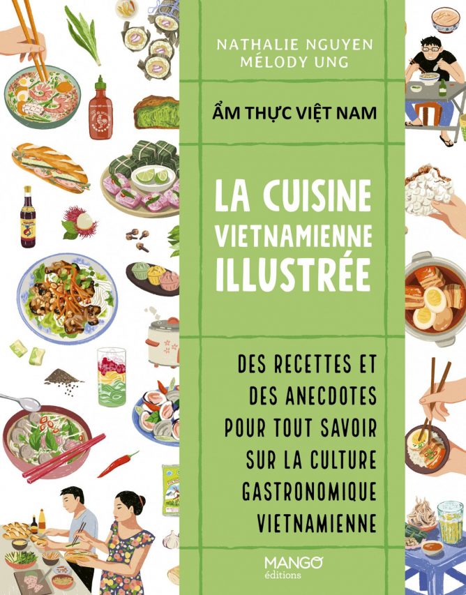 Couverture du livre "La cuisine vietnamienne illustrée", texte Nathalie Nguyen, dessin Mélody Ung, Mango Editions. (Crédit : Mango Editions)