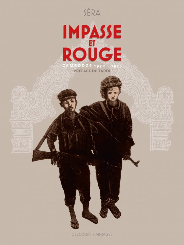 Couverture de la bande dessinée "Impasse et rouge - Cambodge 1970 - 1975", scénario et dessin Séra, Delcourt. (Crédit : Delcourt)