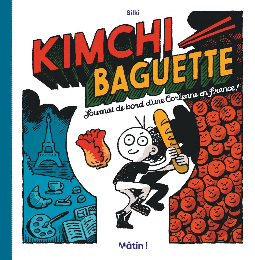 Couverture de la bande dessinée "Kimchi Baguette, journal de bord d’une Coréenne en France", scénario et dessin Silki, Dargaud. (Crédit : Dargaud)