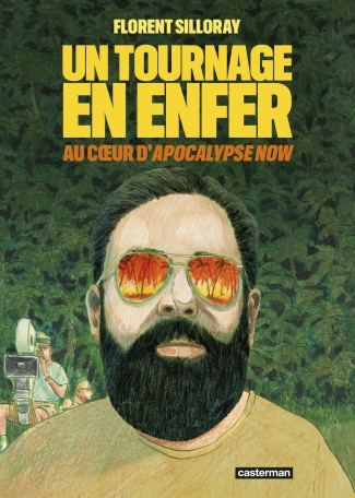 Couverture de la bande dessinée "Un tournage en enfer, au cœur d’Apocalypse Now", scénario et dessin Florent Silloray, Casterman. (Crédit : Casterman)