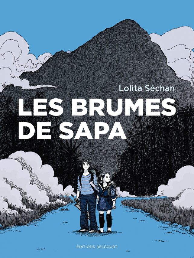 Couverture de la bande dessinée "Les brumes de Sapa", scénario et dessin Lolita Séchan, Delcourt. (Crédit : Delcourt)
