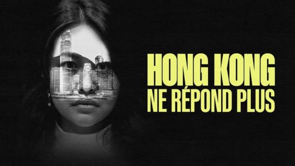 Affiche du documentaire « Hong Kong ne répond plus ». DR.